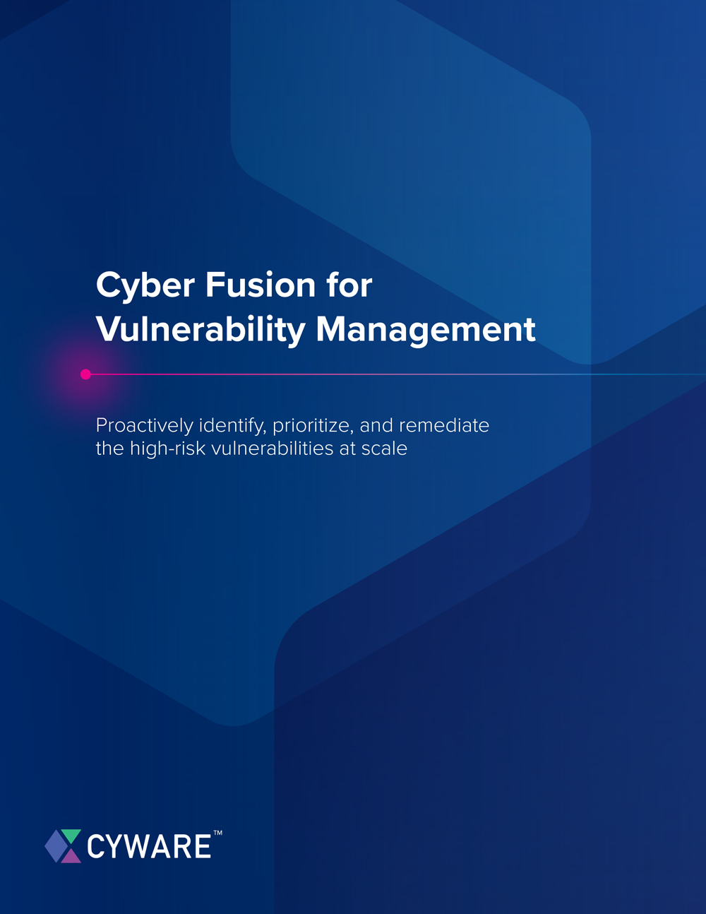 Cyber Fusion For Vulnerability Management Cyber Fusion For Vulnerability Management